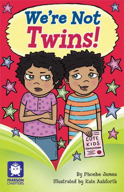 Pearson Chapters - Year 2: We're Not Twins! (Reading Level 21-24 / F&P Level L-O)