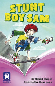 Pearson Chapters - Year 5: Stunt Boy Sam