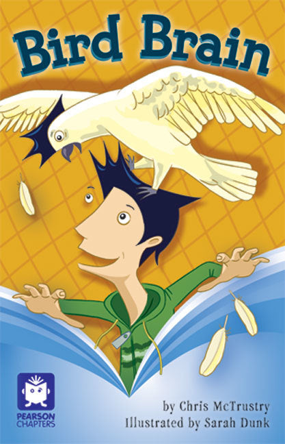 Pearson Chapters - Year 4: Bird Brain (Reading Level 25-28 / F&P Level P-S)