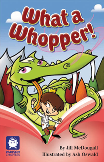 Pearson Chapters - Year 3: What a Whopper! (Reading Level 21-24 / F&P Level L-O)