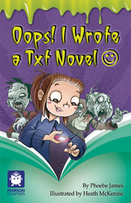 Pearson Chapters - Year 6: Oops! I Wrote a Txt Novel