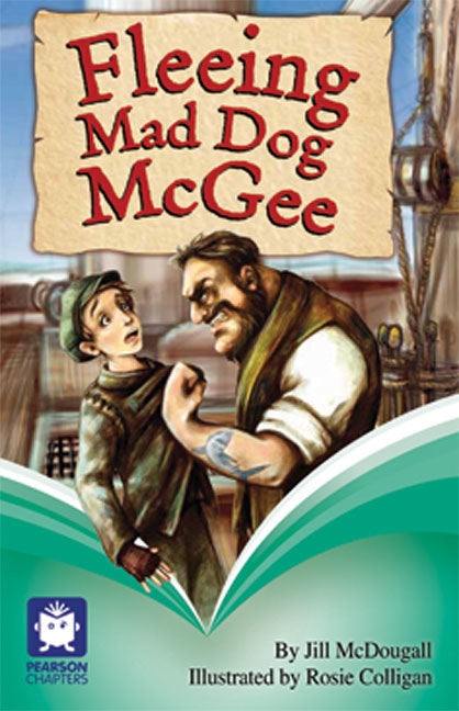 Pearson Chapters - Year 6: Fleeing Mad Dog McGee