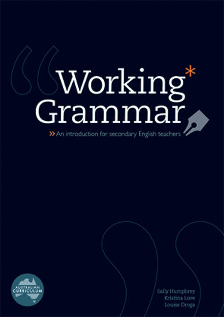 Working Grammar: An Introduction For Secondary English Teachers