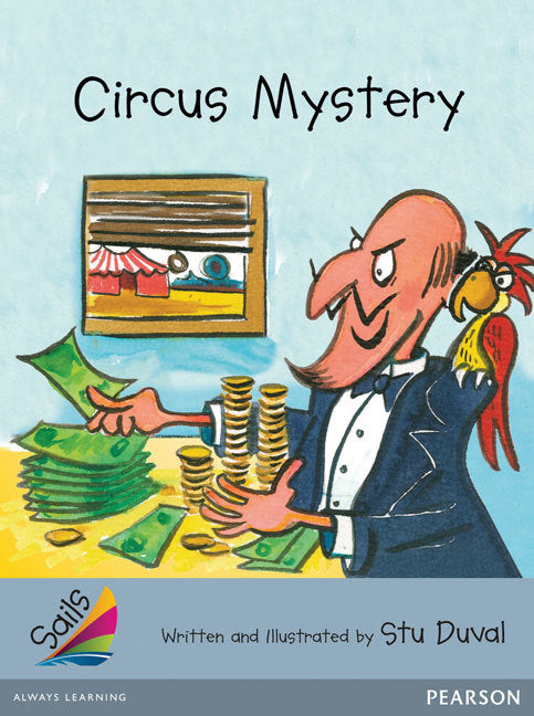 Sails - Additional Fluency (Silver): Circus Mystery (Reading Level 23-24 / F&P Level N-O)