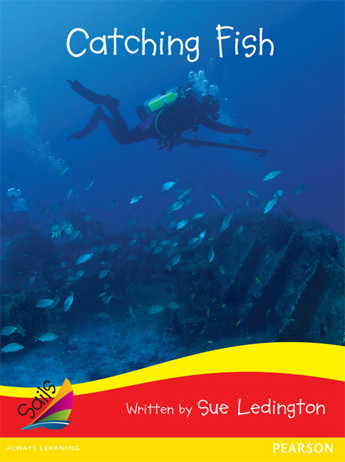 Sails - Early Level 1 (Red Bridging Yellow): Catching Fish (Reading Level 5-6 / F&P Level D)