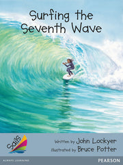 Sails - Additional Fluency (Silver): Surfing the Seventh Wave (Reading Level 23-24 / F&P Level N-O)