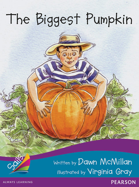 Sails - Additional Fluency (Turquoise Bridging Purple): The Biggest Pumpkin (Reading Level 18-19 / F&P Level J-K)