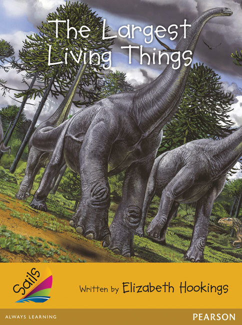Sails - Additional Fluency (Gold): The Largest Living Things (Reading Level 21-22 / F&P Level L-M)