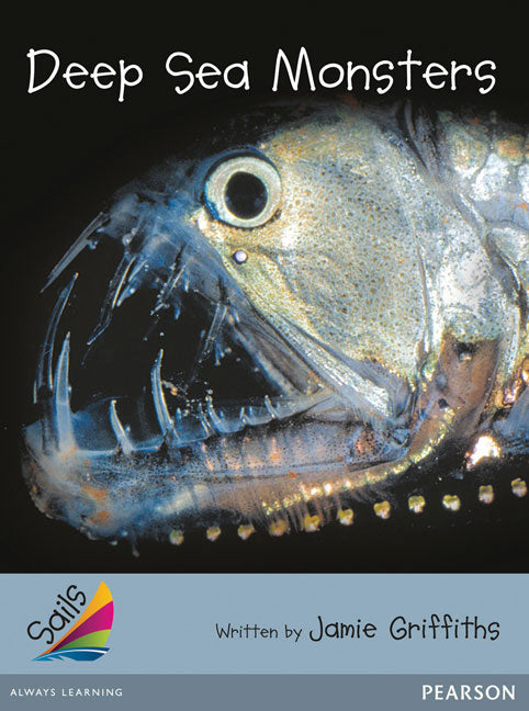 Sails - Additional Fluency (Silver): Deep Sea Monsters (Reading Level 23-24 / F&P Level N-O)