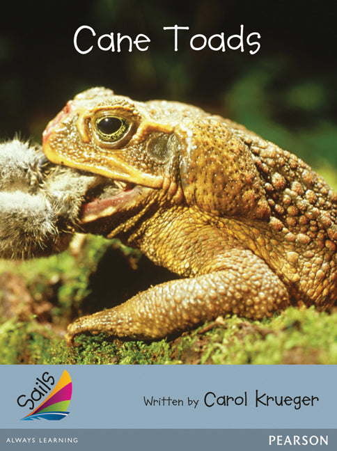 Sails - Additional Fluency (Silver): Cane Toads (Reading Level 23-24 / F&P Level N-O)