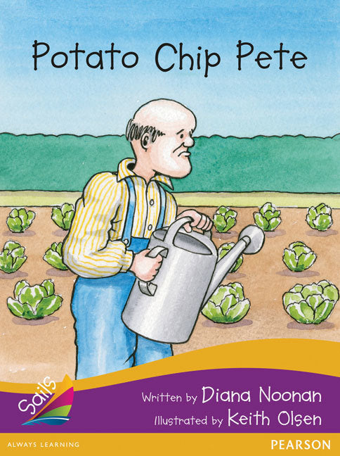 Sails - Additional Fluency (Purple Bridging Gold):Potato Chip Pete (Reading Level 20-21 / F&P Level K-L)