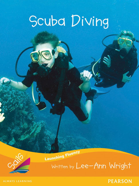 Sails - Additional Fluency (Orange):Scuba Diving (Reading Level 16 / F&P Level I)