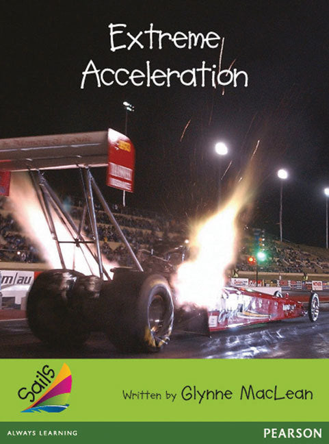 Sails - Additional Fluency (Emerald): Extreme Acceleration (Reading Level 25-26 / F&P Level P-Q)