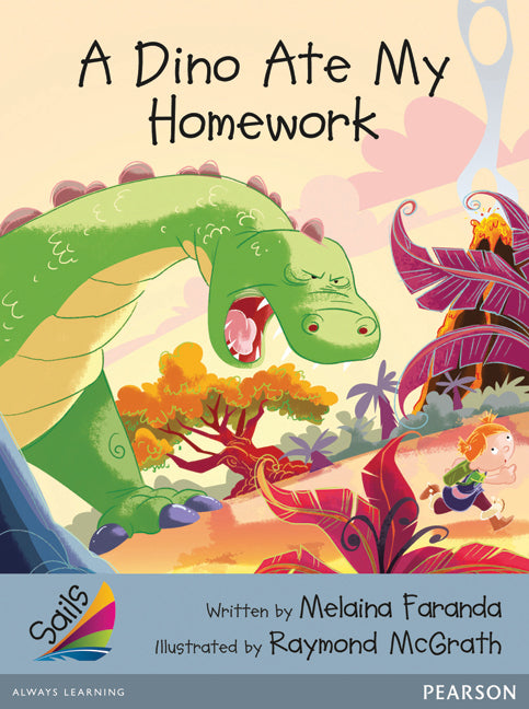 Sails - Additional Fluency (Silver): A Dino Ate My Homework (Reading Level 23-24 / F&P Level N-O)