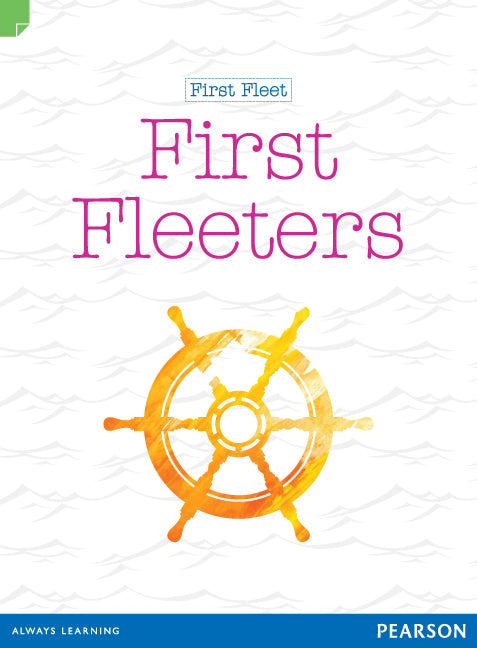 Discovering History - Middle Primary: First Fleet (First Fleeters) - Reading Level 28 / F&P Level S