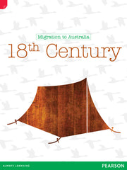 Discovering History - Upper Primary: 18th Century (Migration To Australia)