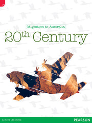 Discovering History - Upper Primary: 20th Century (Migration To Australia)