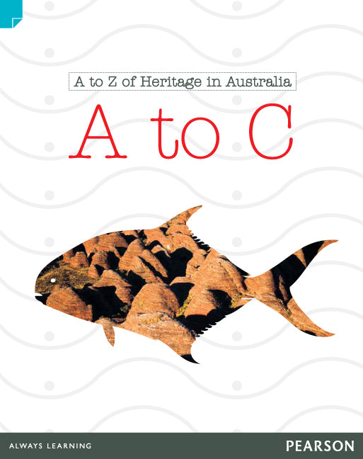 Discovering History - Lower Primary: A to Z of Heritage in Australia (A to C) - Reading Level 22 / F&P Level M
