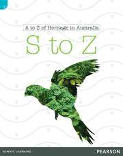 Discovering History - Lower Primary: A to Z of Heritage in Australia (S to Z) - Reading Level 24 / F&P Level O