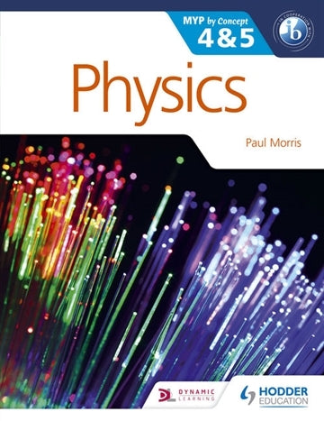 Sciences for the IB: MYP by Concept 4 & 5 - Physics