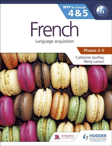 French for the IB: MYP by Concept 4&5 - Phases 3-5