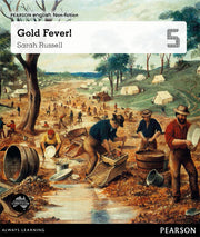 Pearson English Year 5: Eureka! A Colony Grows - Gold Fever