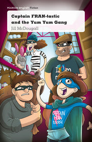 Pearson English Year 3: Healthy Body, Healthy Mind - Fiction Topic Book - Captain FRAN-tastic and the Yum Yum Gang