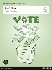 Pearson English Year 5: Let’s Vote! - Teacher Companion