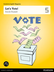 Pearson English Year 5: Let’s Vote! - Student Magazine