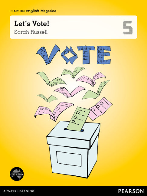 Pearson English Year 5: Let’s Vote! - Student Magazine