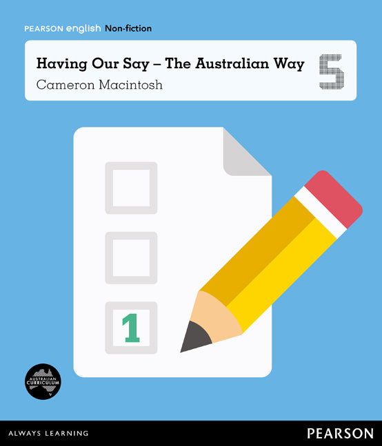 Pearson English Year 5: Let’s Vote! - Non-Fiction Topic Book - Having Our Say The Australian Way