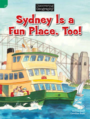 Discovering Geography (Lower Primary) - Fiction Topic Book: Sydney is a Fun Place, Too! (Reading Level 3 / F&P Level C)