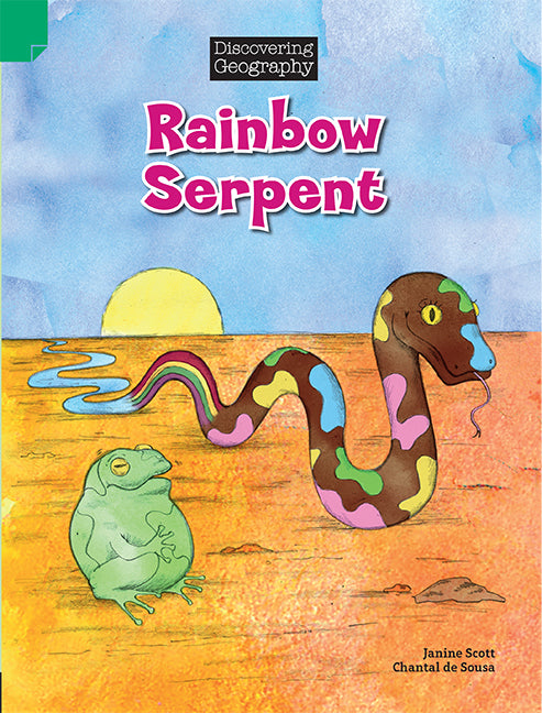 Discovering Geography (Lower Primary) - Fiction Topic Book: Rainbow Serpent (Reading Level 3 / F&P Level C)