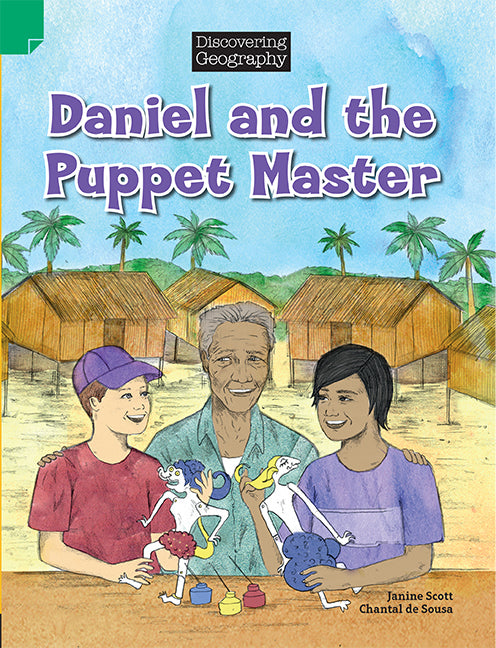 Discovering Geography (Lower Primary) - Fiction Topic Book: Daniel and the Puppet Master (Reading Level 21 / F&P Level L)
