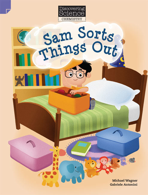 Discovering Science (Chemistry) - Lower Primary: Sam Sorts Things Out (Reading Level 3 / F&P Level C)
