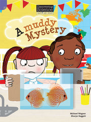 Discovering Science (Earth and Space) - Lower Primary: A Muddy Mystery (Reading Level 21 / F&P Level L)