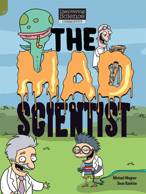 Discovering Science (Chemistry) - Middle Primary: The Mad Scientist (Reading Level 27 / F&P Level R)