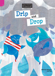 Discovering Science (Chemistry) - Upper Primary: Drip and Drop (Reading Level 29 / F&P Level T)