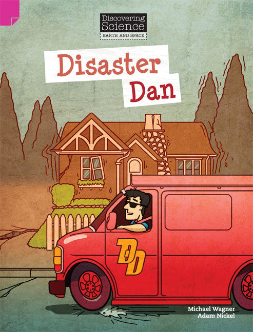 Discovering Science (Earth and Space) - Upper Primary: Disaster Dan (Reading Level 30 / F&P Level U)