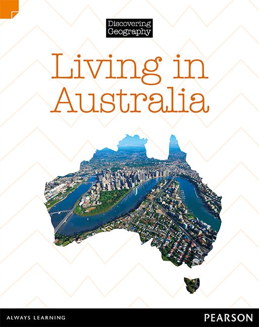 Discovering Geography (Middle Primary) - Nonfiction Topic Book: Living in Australia (Reading Level 27 / F&P Level R)