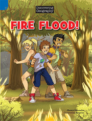 Discovering Geography (Upper Primary) - Comic Topic Book: Fire Flood! (Reading Level 29 / F&P Level T)