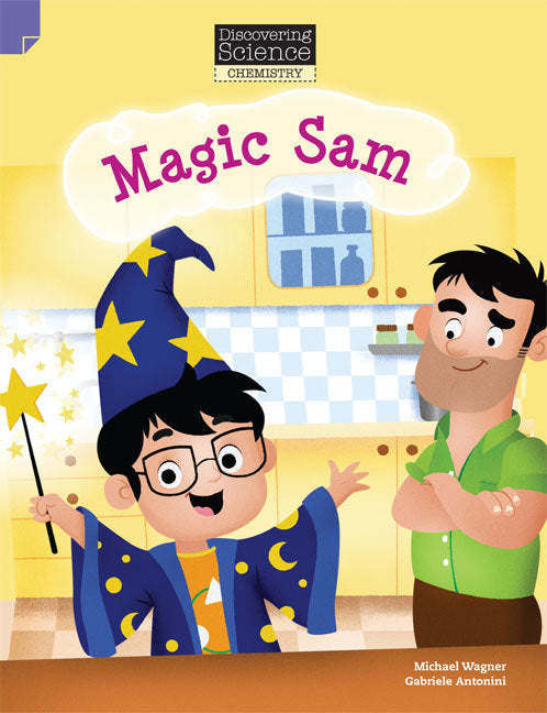 Discovering Science (Chemistry) - Lower Primary: Magic Sam (Reading Level 11 / F&P Level G)