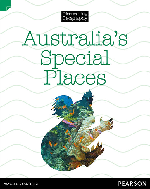 Discovering Geography (Lower Primary) - Nonfiction Topic Book: Australia's Special Places (Reading Level 3 / F&P Level C)