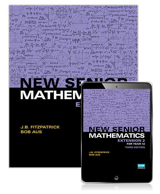 New Senior Maths Extension 2: Student Book & eBook (Print & Digital) - 3rd Edition