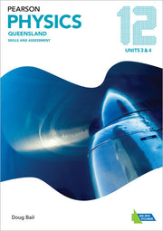 Pearson Physics QLD: Year 12 - Skills & Assessment Book
