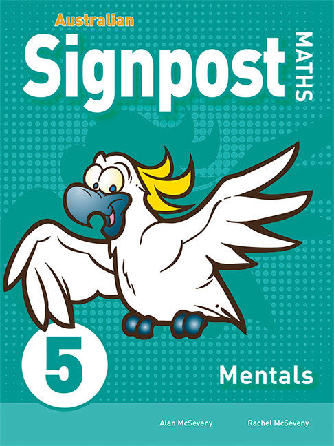 Australian Signpost Maths (Third Edition - AC 8.4) - Mentals Book: Year 5