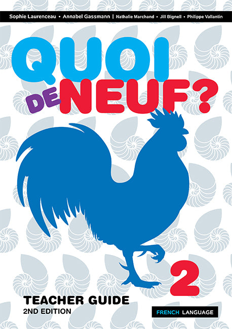 Quoi de Neuf? 2: Teachers Guide - 2nd Edition