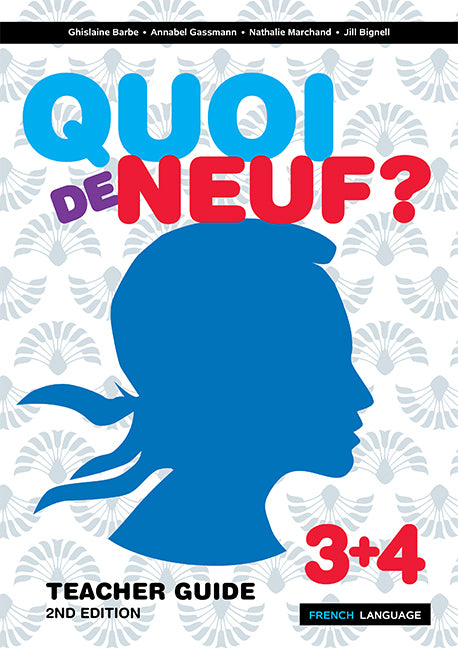 Quoi de Neuf? 3+4: Teachers Guide - 2nd Edition