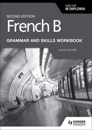 French B for the IB Diploma - Grammar and Skills Workbook