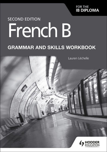 French B for the IB Diploma - Grammar and Skills Workbook